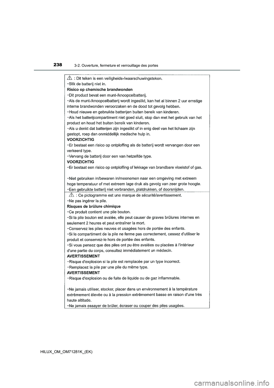 TOYOTA HILUX 2020  Notices Demploi (in French) 2383-2. Ouverture, fermeture et verrouillage des portes
HILUX_OM_OM71281K_(EK)  TOYOTA HILUX 2020  Notices Demploi (in French) 2383-2. Ouverture, fermeture et verrouillage des portes
HILUX_OM_OM71281K_(EK)