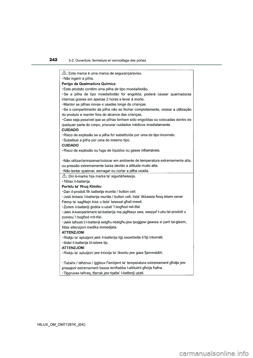 TOYOTA HILUX 2020  Notices Demploi (in French) 2423-2. Ouverture, fermeture et verrouillage des portes
HILUX_OM_OM71281K_(EK)  TOYOTA HILUX 2020  Notices Demploi (in French) 2423-2. Ouverture, fermeture et verrouillage des portes
HILUX_OM_OM71281K_(EK)