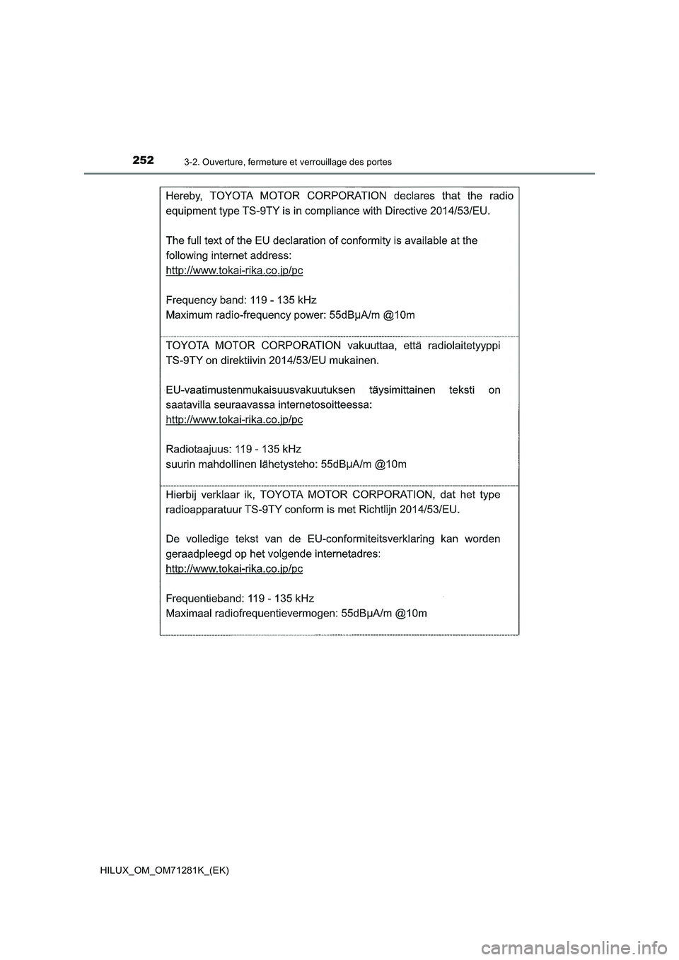 TOYOTA HILUX 2020  Notices Demploi (in French) 2523-2. Ouverture, fermeture et verrouillage des portes
HILUX_OM_OM71281K_(EK)  TOYOTA HILUX 2020  Notices Demploi (in French) 2523-2. Ouverture, fermeture et verrouillage des portes
HILUX_OM_OM71281K_(EK)