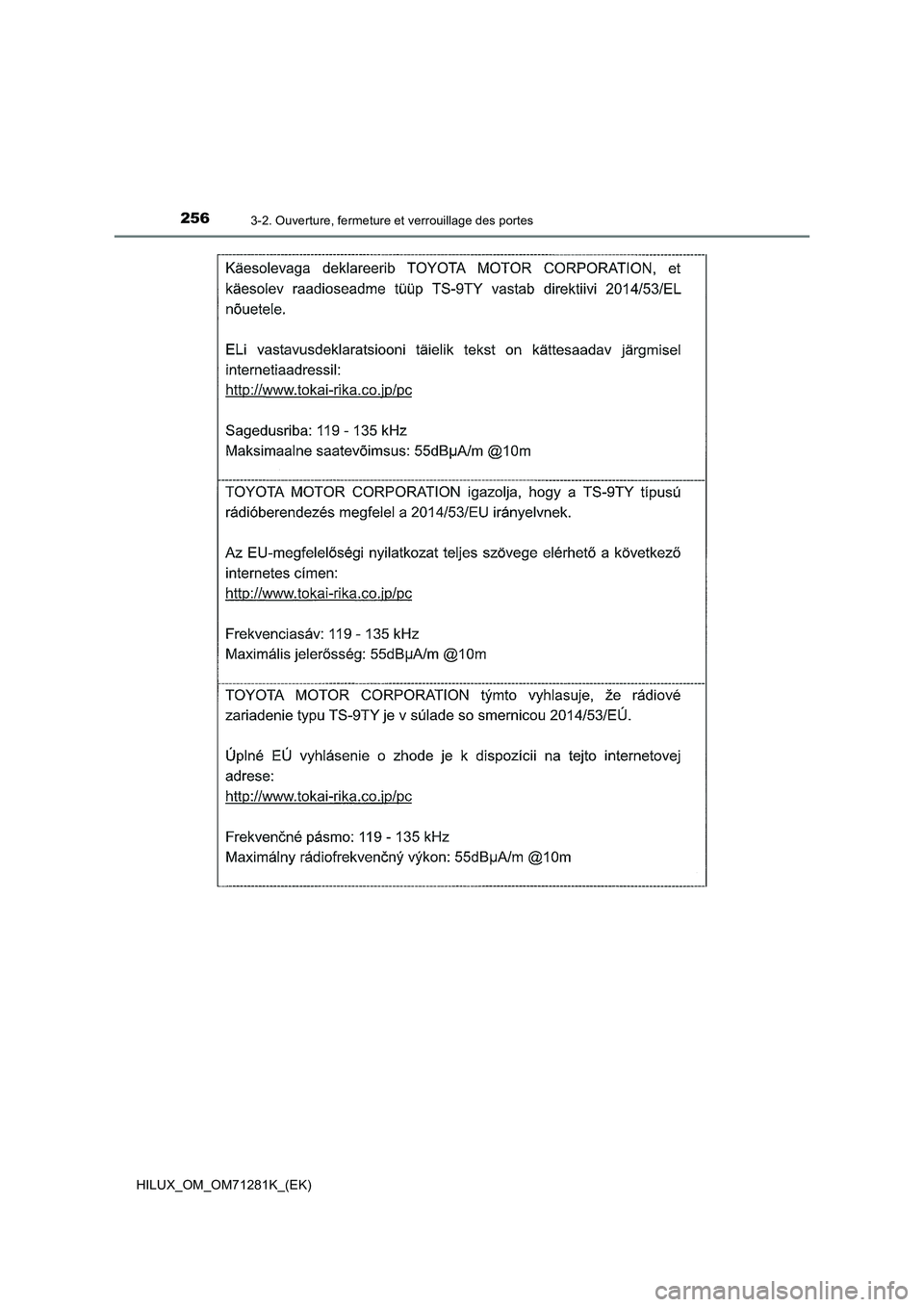TOYOTA HILUX 2020  Notices Demploi (in French) 2563-2. Ouverture, fermeture et verrouillage des portes
HILUX_OM_OM71281K_(EK)  TOYOTA HILUX 2020  Notices Demploi (in French) 2563-2. Ouverture, fermeture et verrouillage des portes
HILUX_OM_OM71281K_(EK)