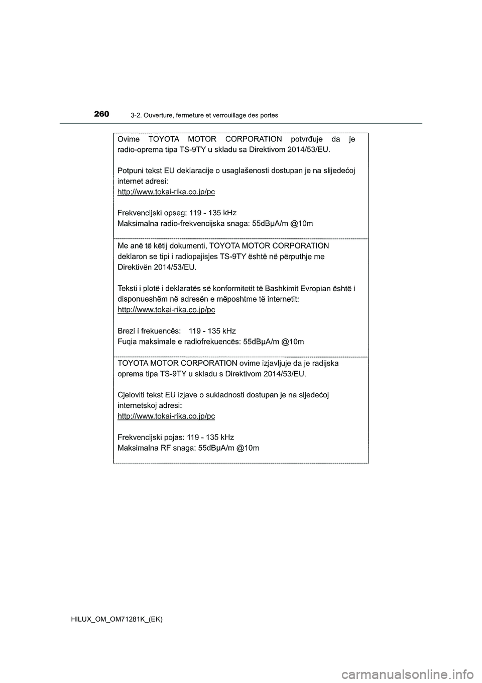 TOYOTA HILUX 2020  Notices Demploi (in French) 2603-2. Ouverture, fermeture et verrouillage des portes
HILUX_OM_OM71281K_(EK)  TOYOTA HILUX 2020  Notices Demploi (in French) 2603-2. Ouverture, fermeture et verrouillage des portes
HILUX_OM_OM71281K_(EK)