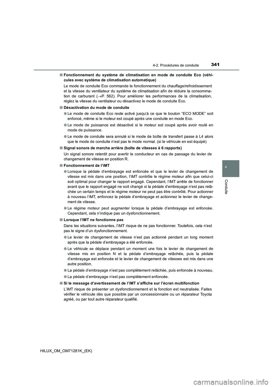 TOYOTA HILUX 2020  Notices Demploi (in French) 3414-2. Procédures de conduite
4
Conduite
HILUX_OM_OM71281K_(EK)�QFonctionnement  du  système  de  climatisation  en  mode  de  conduite Eco  (véhi-
cules avec système de climatisation automatique