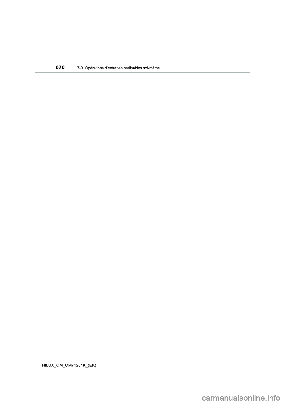 TOYOTA HILUX 2020  Notices Demploi (in French) 6707-3. Opérations d’entretien réalisables soi-même
HILUX_OM_OM71281K_(EK) 