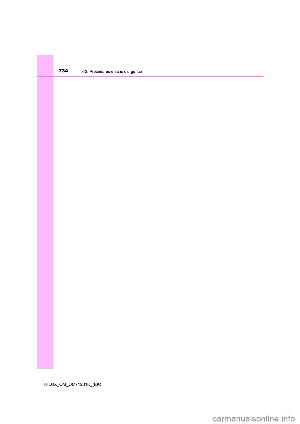 TOYOTA HILUX 2020  Notices Demploi (in French) 7348-2. Procédures en cas d’urgence
HILUX_OM_OM71281K_(EK) 