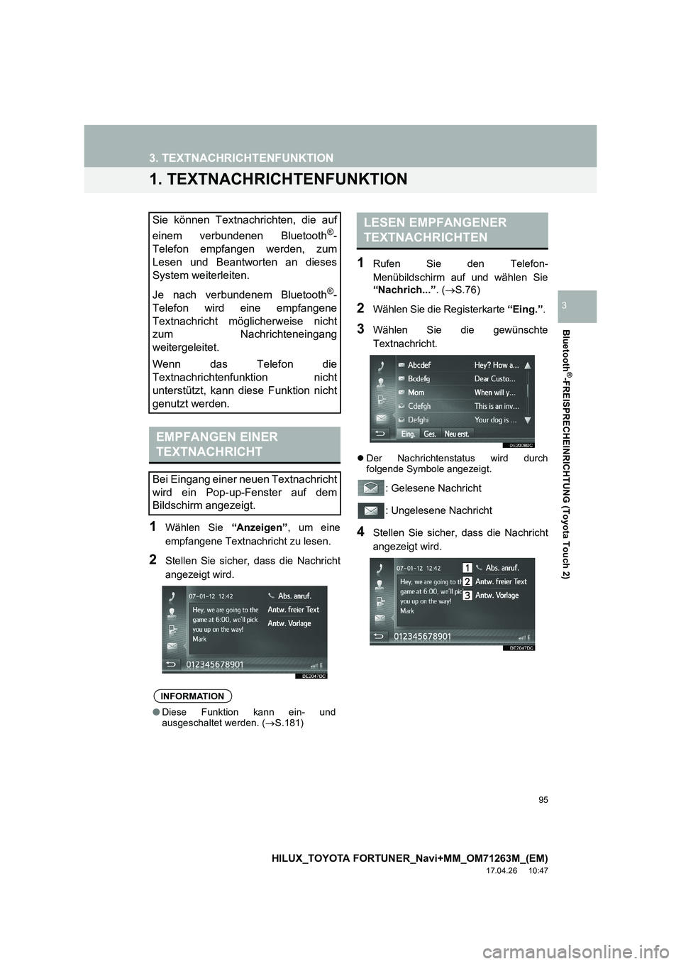 TOYOTA HILUX 2020  Betriebsanleitungen (in German) 95
HILUX_TOYOTA FORTUNER_Navi+MM_OM71263M_(EM)
17.04.26     10:47
Bluetooth
®-FREISPRECHEINRICHTUNG (Toyota Touch 2)
3
3. TEXTNACHRICHTENFUNKTION
1. TEXTNACHRICHTENFUNKTION
1Wählen Sie “Anzeigen