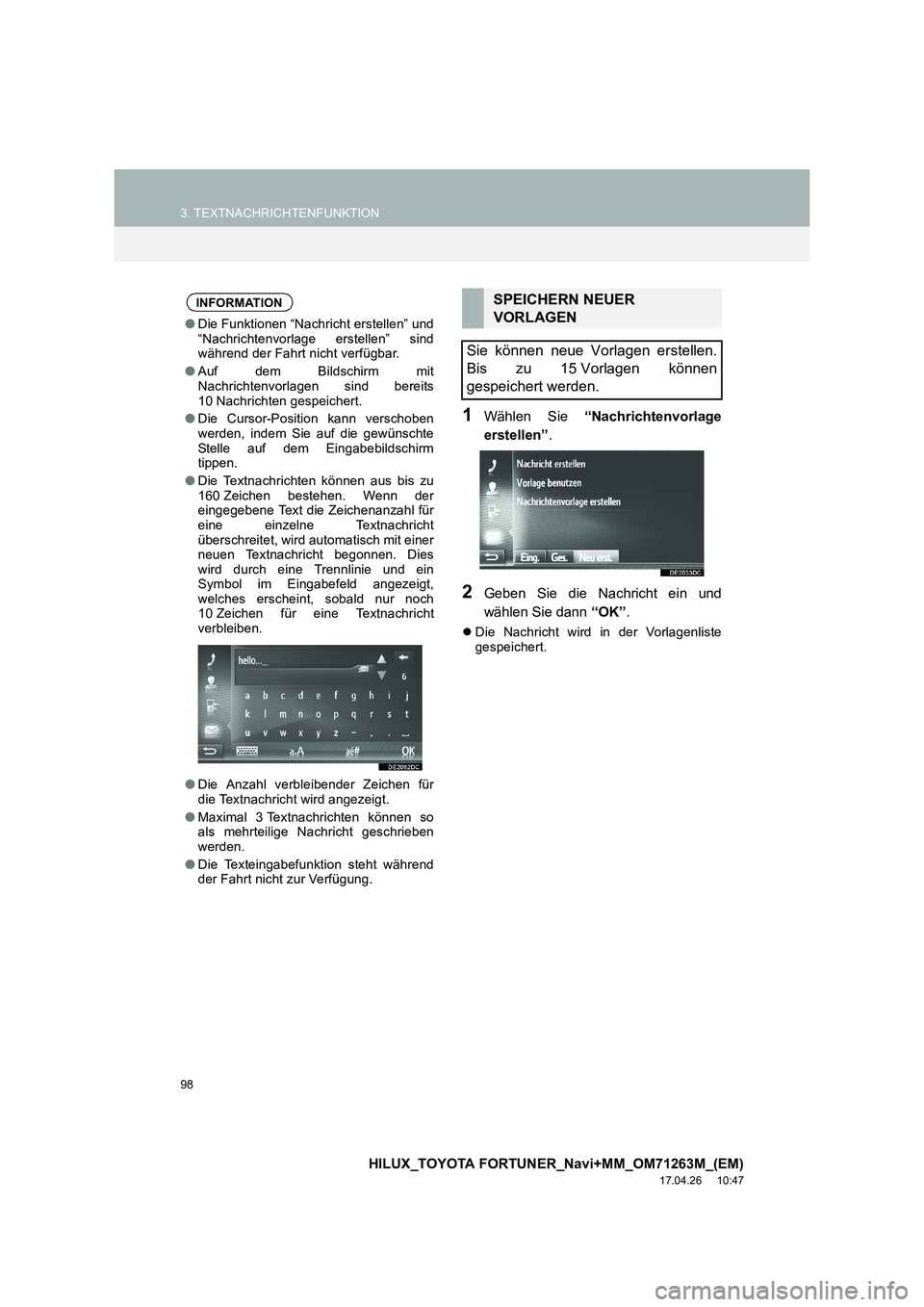 TOYOTA HILUX 2020  Betriebsanleitungen (in German) 98
3. TEXTNACHRICHTENFUNKTION
HILUX_TOYOTA FORTUNER_Navi+MM_OM71263M_(EM)
17.04.26     10:47
1Wählen Sie “Nachrichtenvorlage
erstellen” .
2Geben Sie die Nachricht ein und
wählen Sie dann  “OK