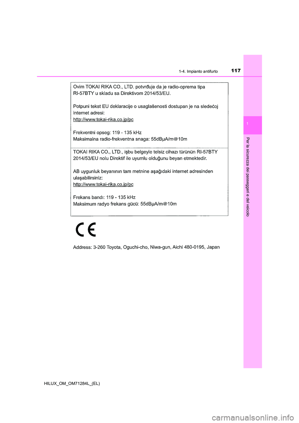 TOYOTA HILUX 2020  Manuale duso (in Italian) 1171-4. Impianto antifurto
1
HILUX_OM_OM71284L_(EL)
Per la sicurezza dei passeggeri e del veicolo 