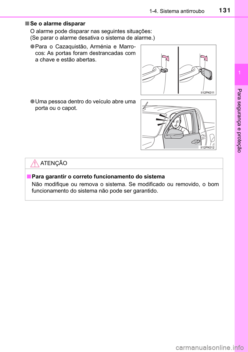 TOYOTA HILUX 2020  Manual de utilização (in Portuguese) 
131������6�L�V�W�H�P�D��D�Q�W�L�U�U�R�X�E�R
�
�3�D�U�D��V�H�J�X�U�D�Q�o�D��H��S�U�R�W�H�o�m�R
■�6�H��R��D�O�D�U�P�H��G�L�V�S�D�U�D�U
�2��D�O�D�U�P�H��S�R�G�H��G�L�V�S�D�U�D�U��Q�D�
