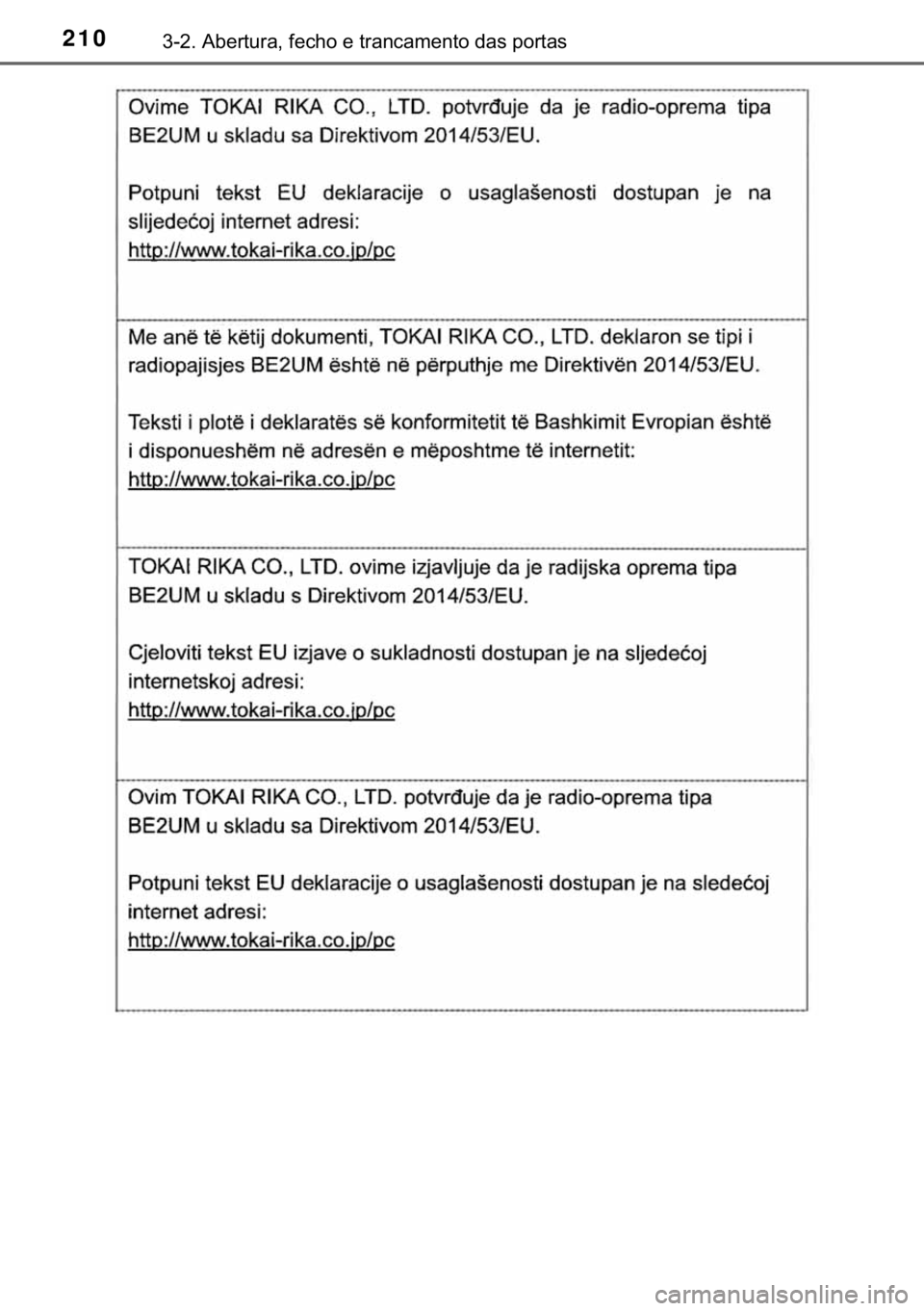 TOYOTA HILUX 2020  Manual de utilização (in Portuguese) 210������$�E�H�U�W�X�U�D���I�H�F�K�R��H��W�U�D�Q�F�D�P�H�Q�W�R��G�D�V��S�R�U�W�D�V 