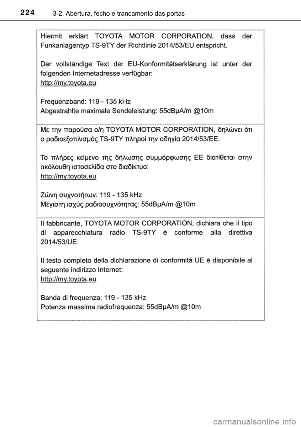 TOYOTA HILUX 2020  Manual de utilização (in Portuguese) 224������$�E�H�U�W�X�U�D���I�H�F�K�R��H��W�U�D�Q�F�D�P�H�Q�W�R��G�D�V��S�R�U�W�D�V 