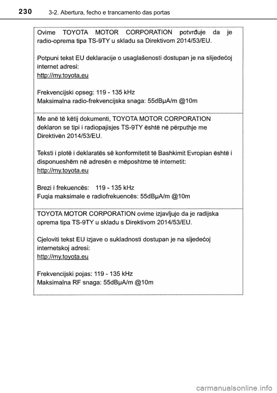 TOYOTA HILUX 2020  Manual de utilização (in Portuguese) 230������$�E�H�U�W�X�U�D���I�H�F�K�R��H��W�U�D�Q�F�D�P�H�Q�W�R��G�D�V��S�R�U�W�D�V 