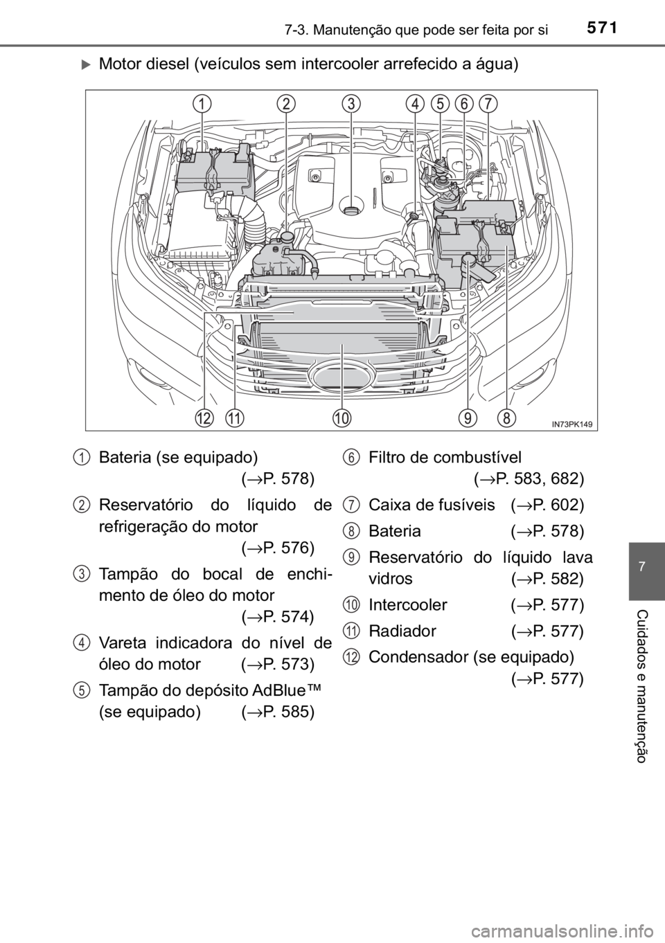 TOYOTA HILUX 2020  Manual de utilização (in Portuguese) 571������0�D�Q�X�W�H�Q�o�m�R��T�X�H��S�R�G�H��V�H�U��I�H�L�W�D��S�R�U��V�L
�
�&�X�L�G�D�G�R�V��H��P�D�Q�X�W�H�Q�o�m�R
�X<0030005200570052005500030047004c004800560048004f0003000b005900480
