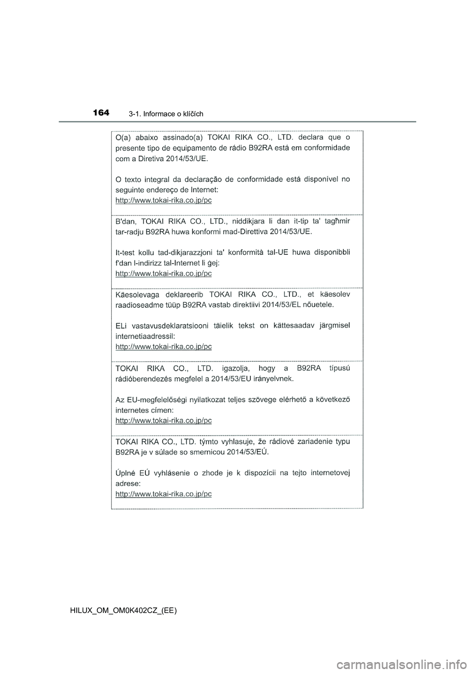 TOYOTA HILUX 2020  Návod na použití (in Czech) 1643-1. Informace o klíčích
HILUX_OM_OM0K402CZ_(EE) 