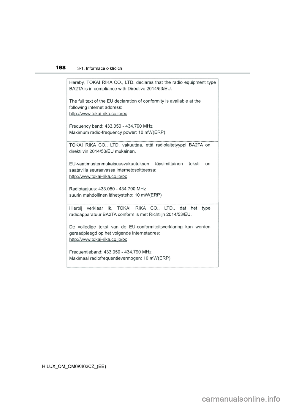 TOYOTA HILUX 2020  Návod na použití (in Czech) 1683-1. Informace o klíčích
HILUX_OM_OM0K402CZ_(EE) 