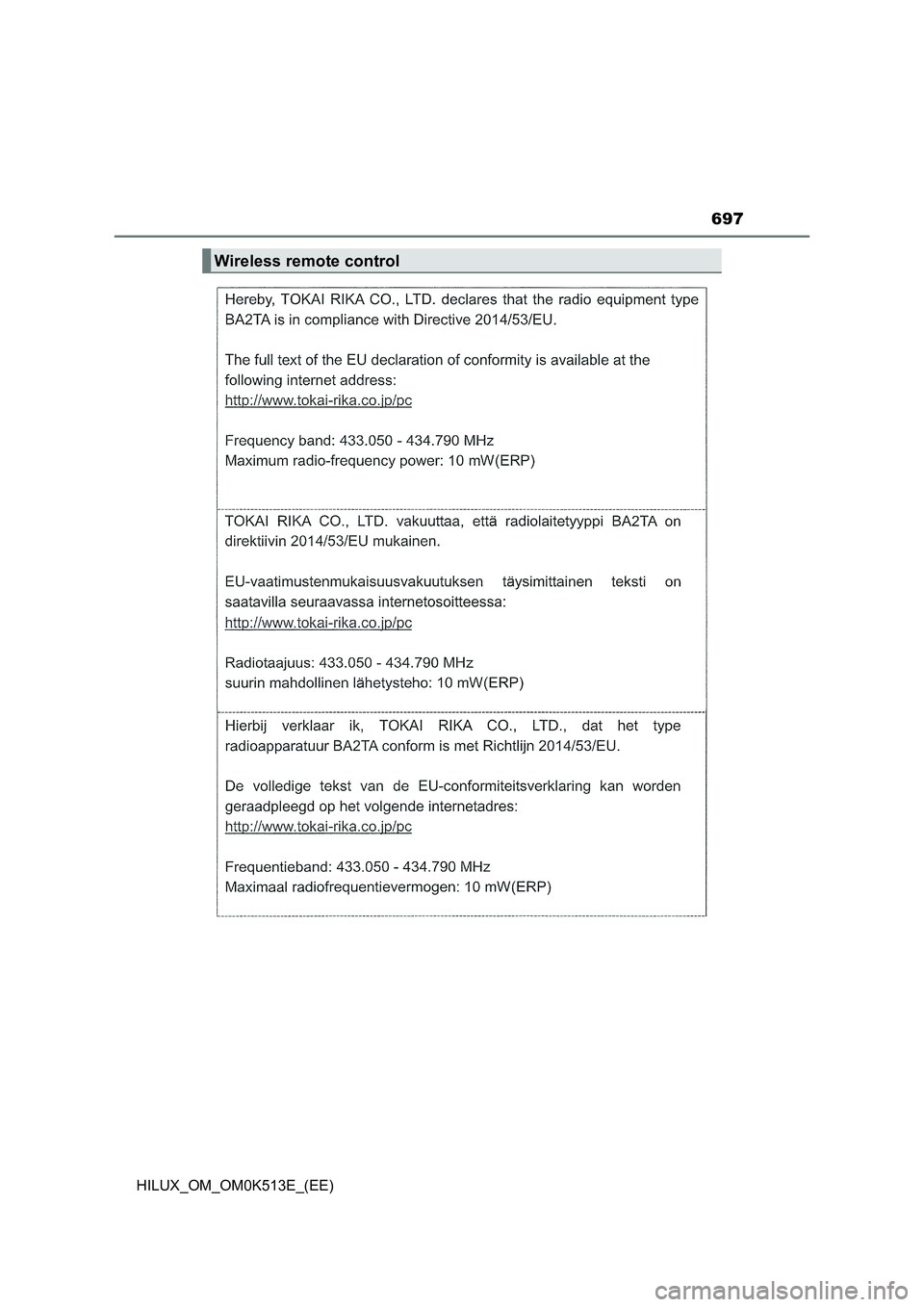 TOYOTA HILUX 2021  Owners Manual (in English) 697
HILUX_OM_OM0K513E_(EE)
Wireless remote control 
