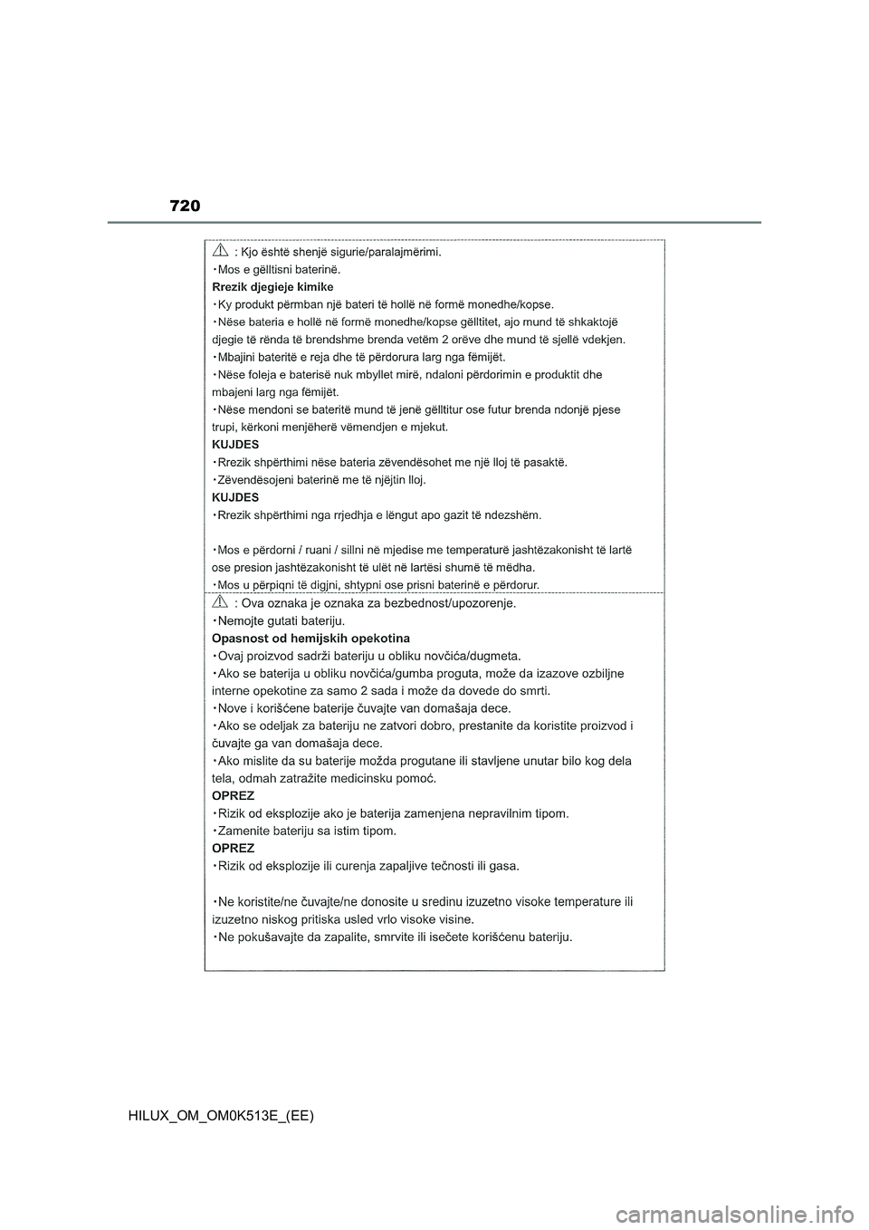 TOYOTA HILUX 2021 Owners Manual (in English) 720
HILUX_OM_OM0K513E_(EE) TOYOTA HILUX 2021 Owners Manual (in English) 720
HILUX_OM_OM0K513E_(EE)