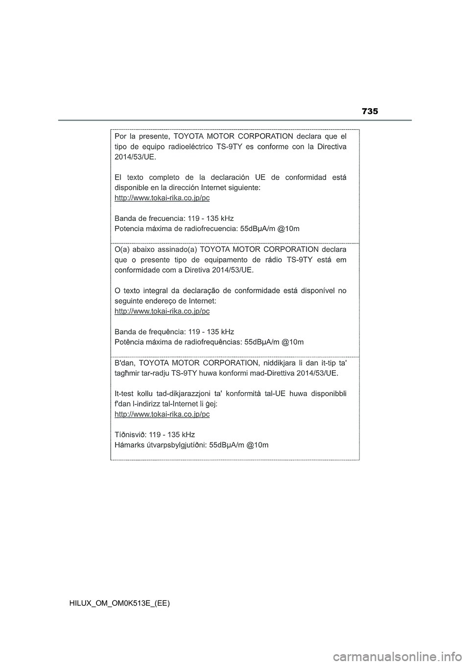 TOYOTA HILUX 2021 Owners Manual (in English) 735
HILUX_OM_OM0K513E_(EE) TOYOTA HILUX 2021 Owners Manual (in English) 735
HILUX_OM_OM0K513E_(EE)