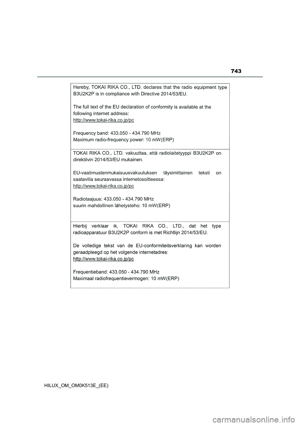 TOYOTA HILUX 2021 Owners Manual (in English) 743
HILUX_OM_OM0K513E_(EE) TOYOTA HILUX 2021 Owners Manual (in English) 743
HILUX_OM_OM0K513E_(EE)
