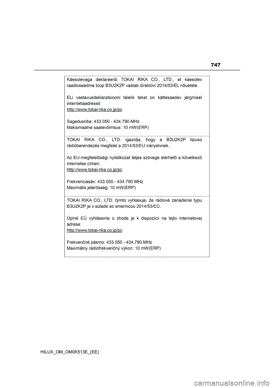 TOYOTA HILUX 2021 Owners Manual (in English) 747
HILUX_OM_OM0K513E_(EE) TOYOTA HILUX 2021 Owners Manual (in English) 747
HILUX_OM_OM0K513E_(EE)