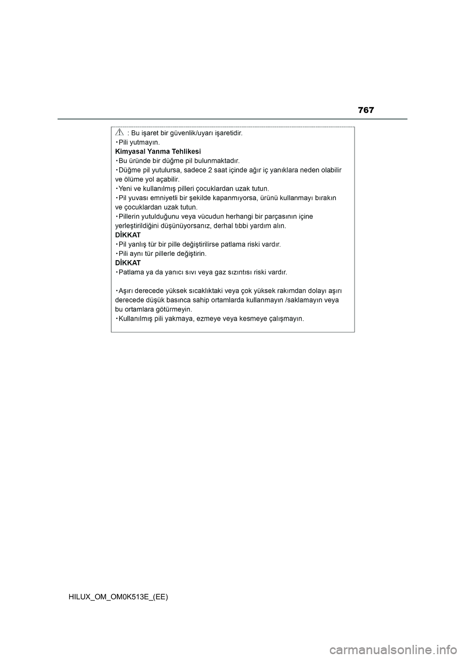 TOYOTA HILUX 2021 Owners Manual (in English) 767
HILUX_OM_OM0K513E_(EE) TOYOTA HILUX 2021 Owners Manual (in English) 767
HILUX_OM_OM0K513E_(EE)