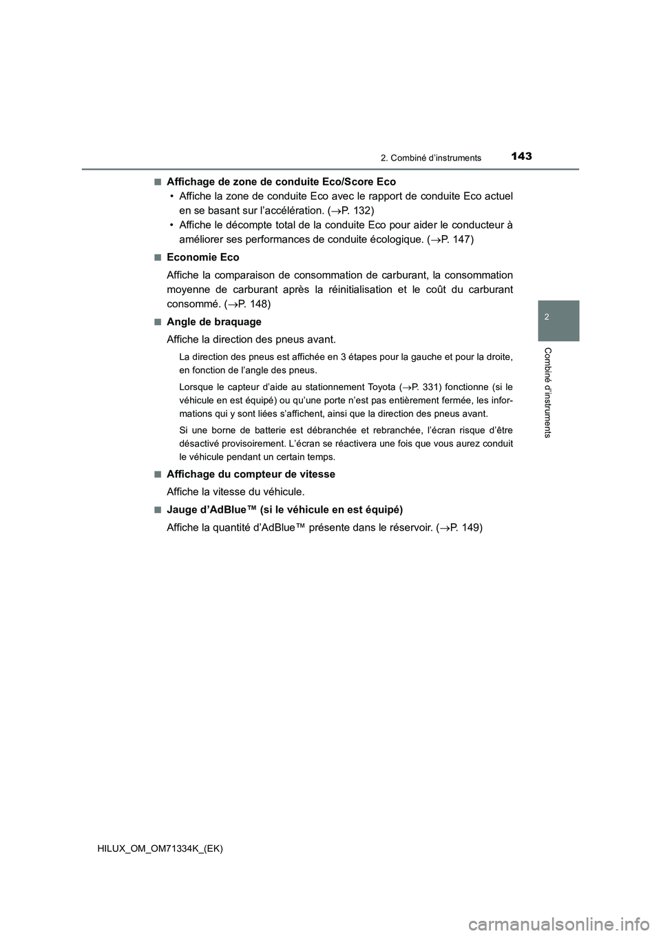 TOYOTA HILUX 2021  Notices Demploi (in French) 1432. Combiné d’instruments
2
Combiné d’instruments
HILUX_OM_OM71334K_(EK)�Q
Affichage de zone de conduite Eco/Score Eco
• Affiche la zone de conduite Eco avec le rapport de conduite Eco actue