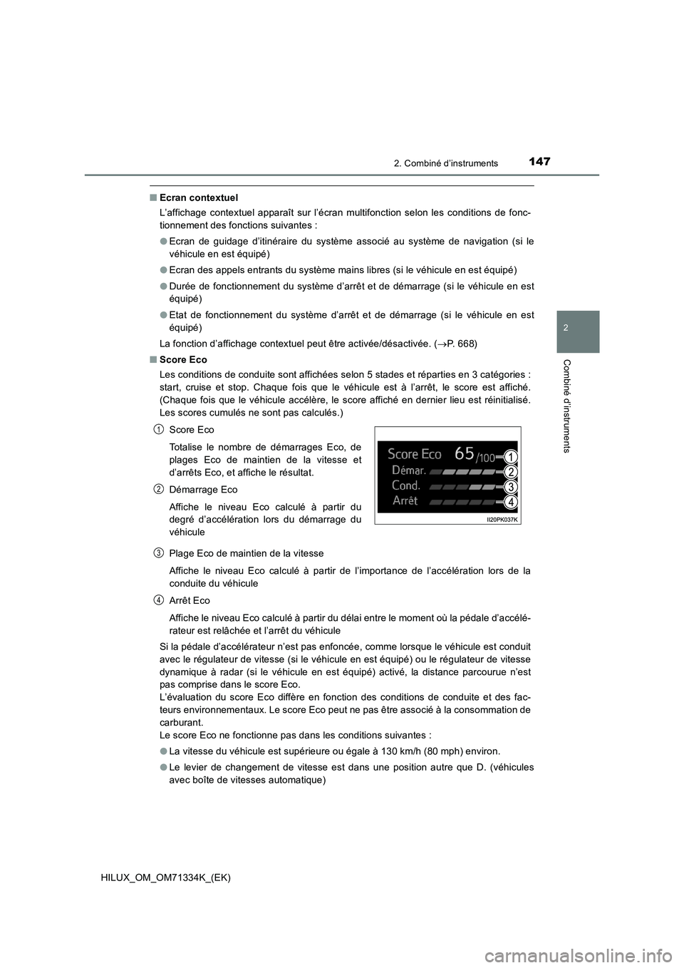 TOYOTA HILUX 2021  Notices Demploi (in French) 1472. Combiné d’instruments
2
Combiné d’instruments
HILUX_OM_OM71334K_(EK)
�QEcran contextuel
L’affichage contextuel apparaît sur l’écran multifonction selon les conditions de fonc-
tionne