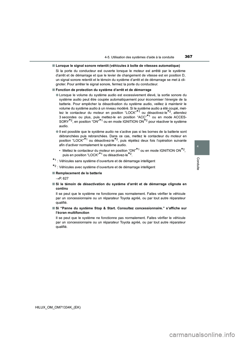 TOYOTA HILUX 2021  Notices Demploi (in French) 3674-5. Utilisation des systèmes d’aide à la conduite
4
Conduite
HILUX_OM_OM71334K_(EK)�QLorsque le signal sonore retentit (véhicules à boîte de vitesses automatique)
Si la porte du conducteur 