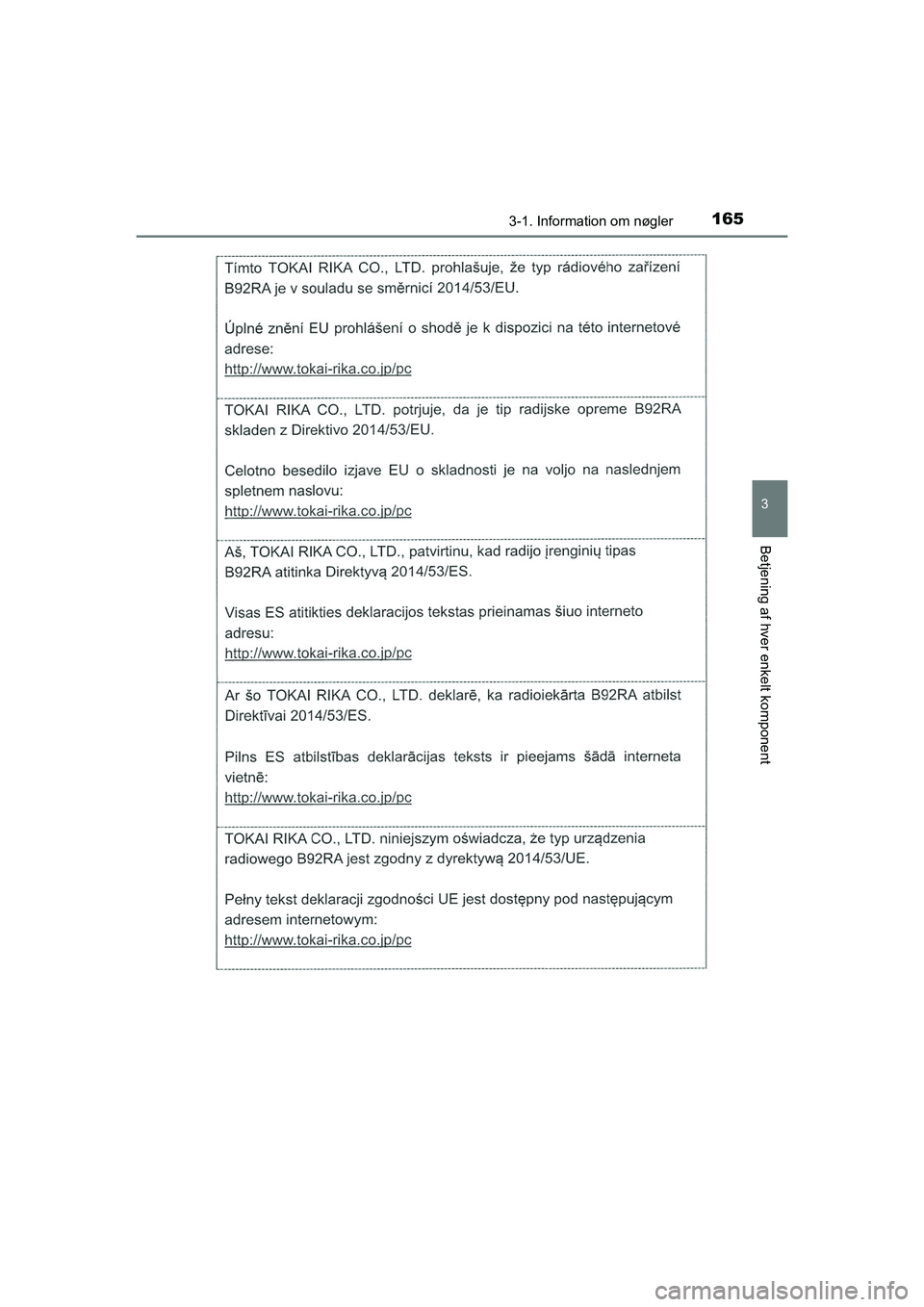TOYOTA HILUX 2021  Brugsanvisning (in Danish) 1653-1. Information om nøgler
3
Betjening af hver enkelt komponent
HILUX OM0K641DK
OM0K641DK.book  Page 165  Monday, February 22, 2021  1:35 PM 