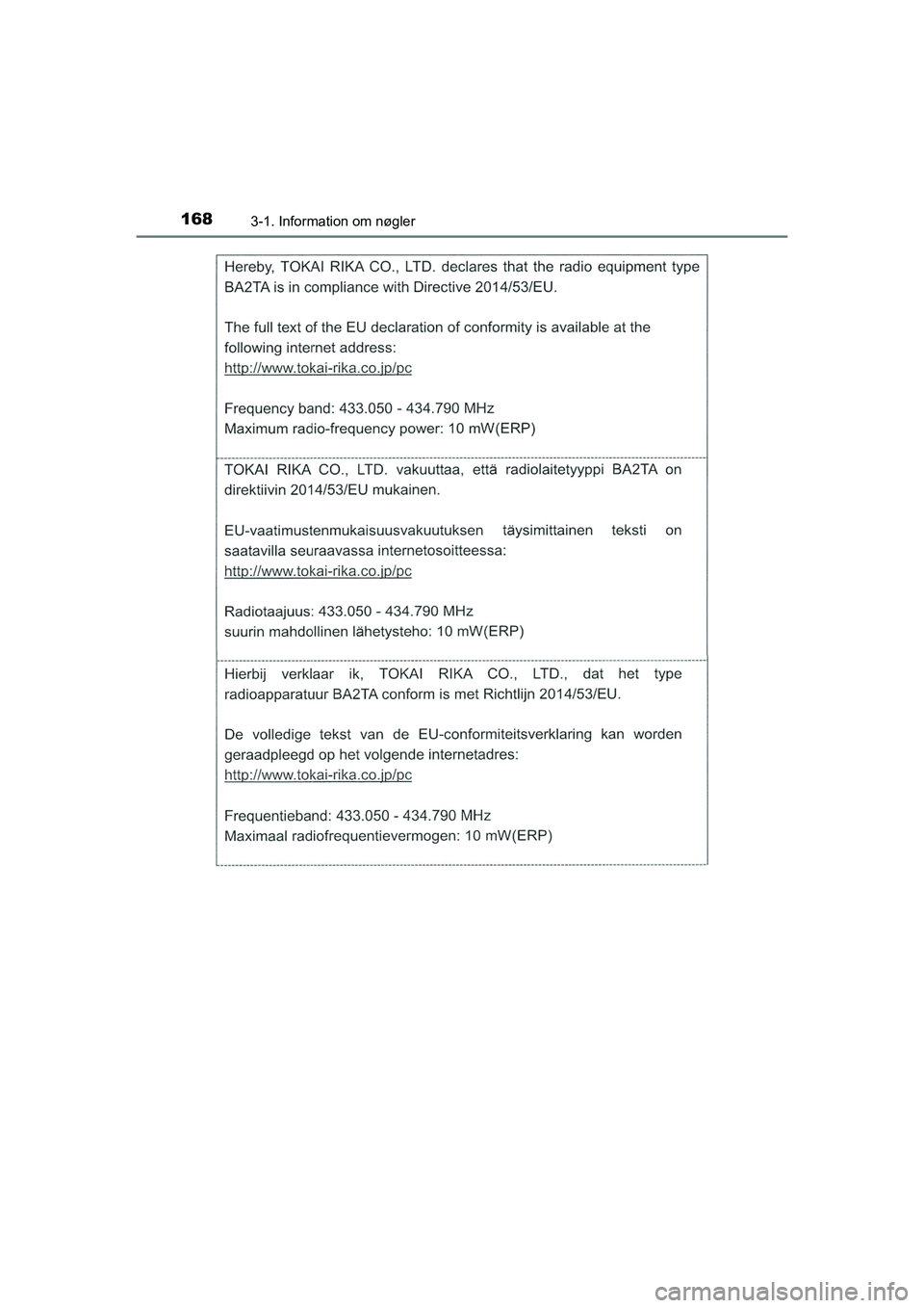 TOYOTA HILUX 2021  Brugsanvisning (in Danish) 1683-1. Information om nøgler
HILUX OM0K641DK
OM0K641DK.book  Page 168  Monday, February 22, 2021  1:35 PM 