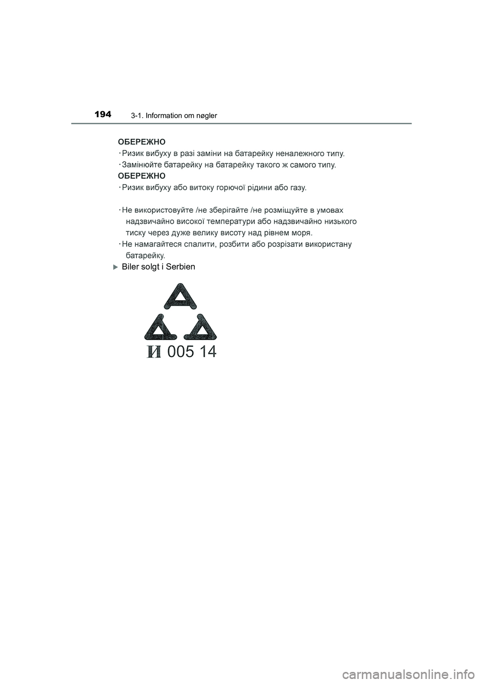 TOYOTA HILUX 2021 Brugsanvisning (in Danish) 1943-1. Information om nøgler
HILUX OM0K641DK
Biler solgt i Serbien
OM0K641DK.book Page 194 Monday, February 22, 2021 1:35 PM TOYOTA HILUX 2021 Brugsanvisning (in Danish) 1943-1. Information om nøgler
HILUX OM0K641DK
Biler solgt i Serbien
OM0K641DK.book Page 194 Monday, February 22, 2021 1:35 PM