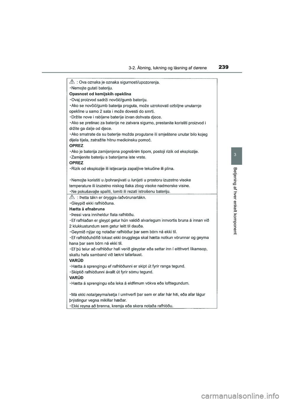 TOYOTA HILUX 2021  Brugsanvisning (in Danish) 2393-2. Åbning, lukning og låsning af dørene
3
Betjening af hver enkelt komponent
HILUX OM0K641DK
OM0K641DK.book  Page 239  Monday, February 22, 2021  1:35 PM 