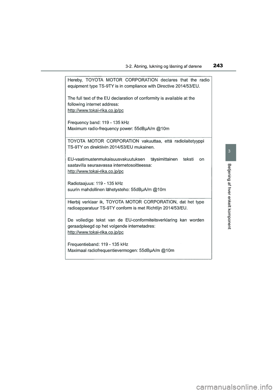 TOYOTA HILUX 2021  Brugsanvisning (in Danish) 2433-2. Åbning, lukning og låsning af dørene
3
Betjening af hver enkelt komponent
HILUX OM0K641DK
OM0K641DK.book  Page 243  Monday, February 22, 2021  1:35 PM 