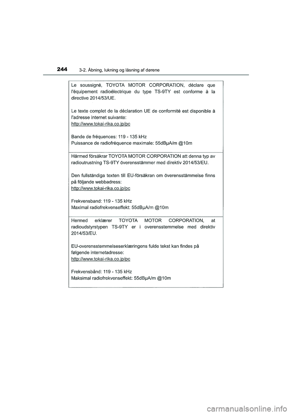 TOYOTA HILUX 2021  Brugsanvisning (in Danish) 2443-2. Åbning, lukning og låsning af dørene
HILUX OM0K641DK
OM0K641DK.book  Page 244  Monday, February 22, 2021  1:35 PM 