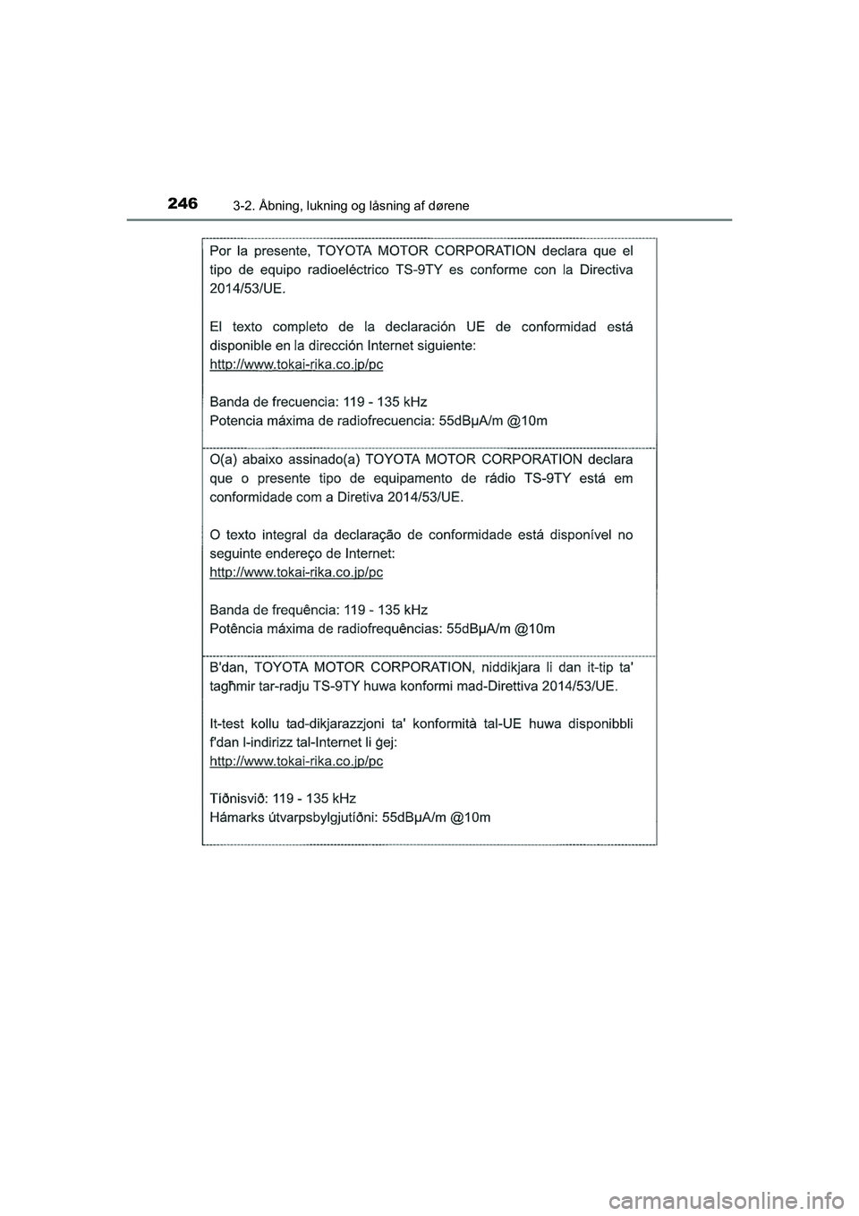 TOYOTA HILUX 2021  Brugsanvisning (in Danish) 2463-2. Åbning, lukning og låsning af dørene
HILUX OM0K641DK
OM0K641DK.book  Page 246  Monday, February 22, 2021  1:35 PM 