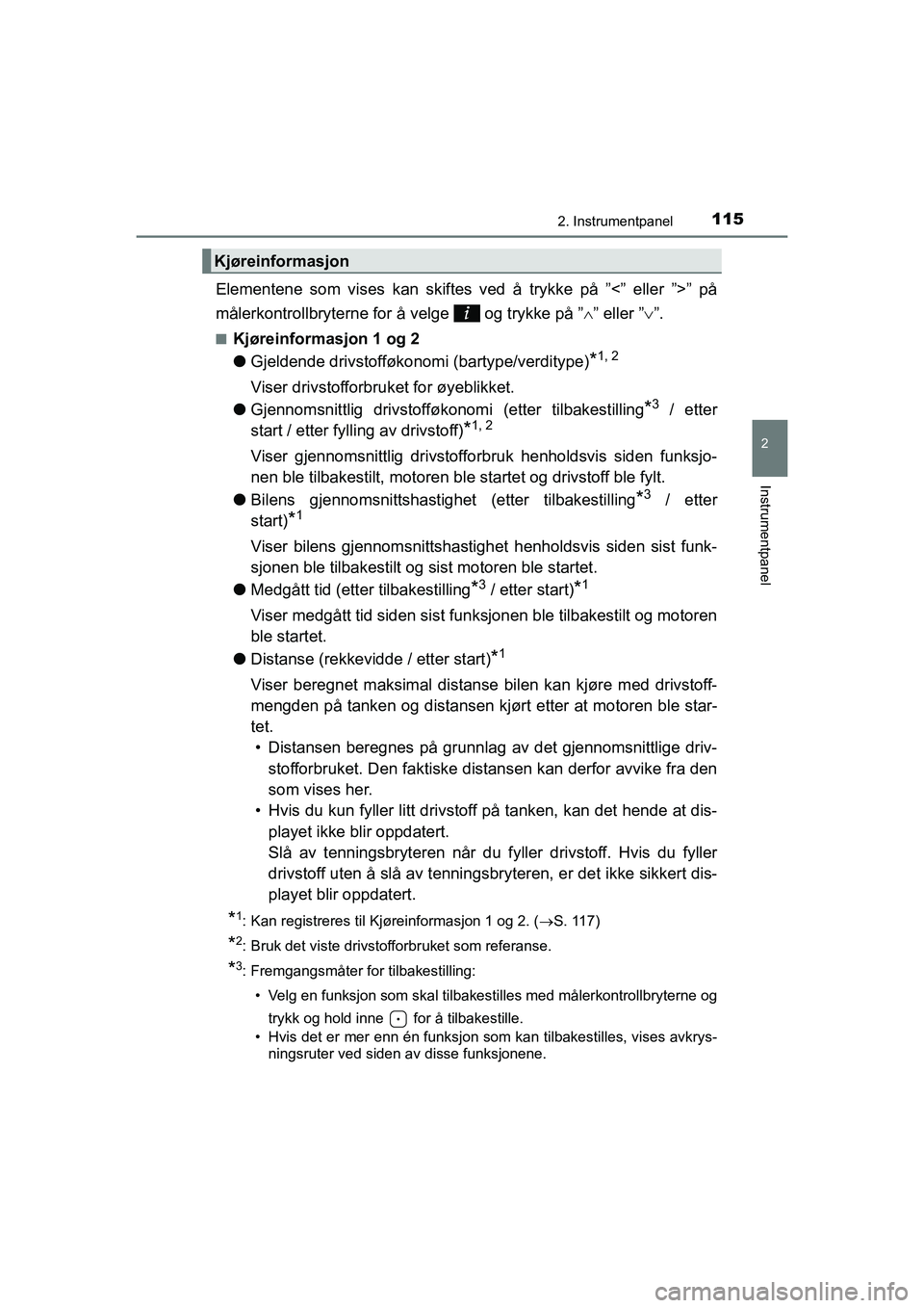 TOYOTA HILUX 2021 Instruksjoner for bruk (in Norwegian) 1152. Instrumentpanel
2
Instrumentpanel
HILUX OM0K641NO
Elementene som vises kan skiftes ved å trykke på ”<” eller ”>” på
målerkontrollbryterne for å velge og trykke på ”” eller TOYOTA HILUX 2021 Instruksjoner for bruk (in Norwegian) 1152. Instrumentpanel
2
Instrumentpanel
HILUX OM0K641NO
Elementene som vises kan skiftes ved å trykke på ”<” eller ”>” på
målerkontrollbryterne for å velge og trykke på ”” eller