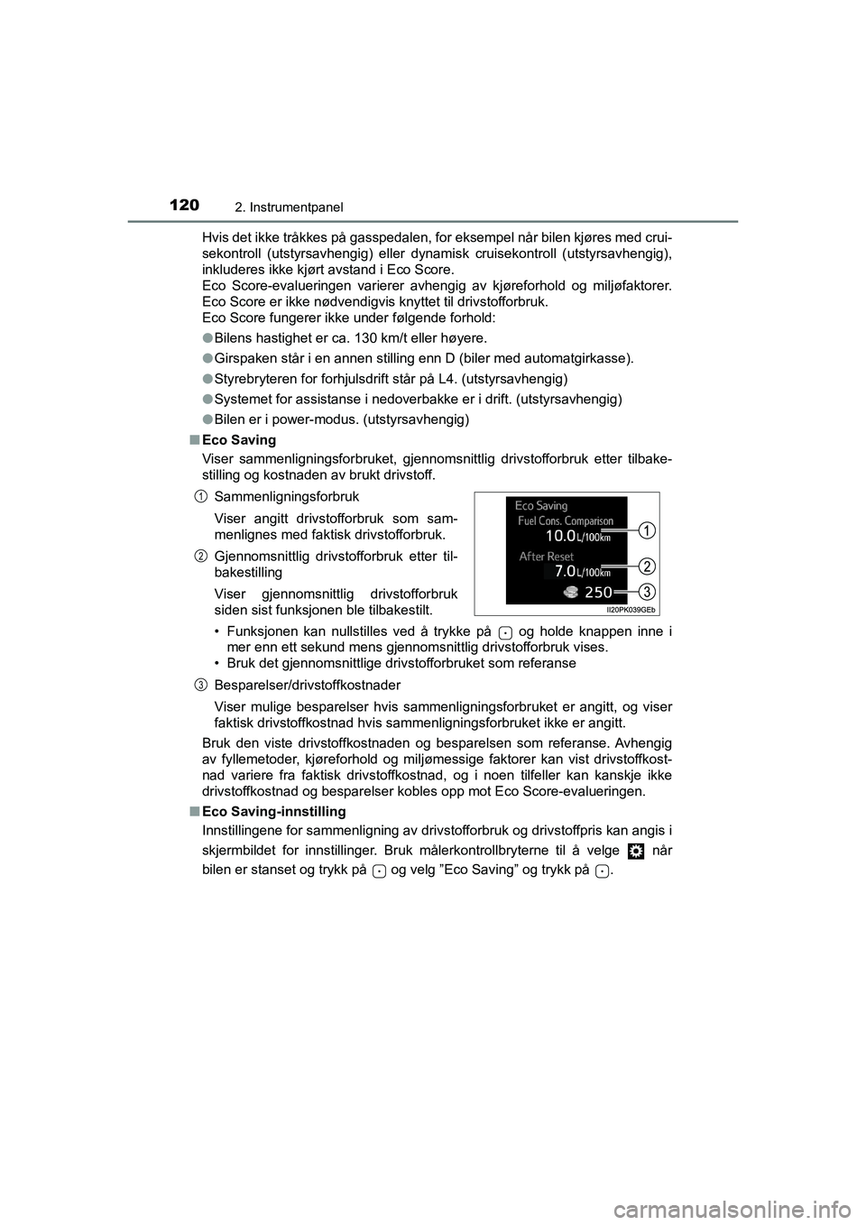 TOYOTA HILUX 2021 Instruksjoner for bruk (in Norwegian) 1202. Instrumentpanel
HILUX OM0K641NOHvis det ikke tråkkes på gasspedalen, for
eksempel når bilen kjøres med crui-
sekontroll (utstyrsavhengig) eller dynamisk cruisekontroll (utstyrsavhengig),
in TOYOTA HILUX 2021 Instruksjoner for bruk (in Norwegian) 1202. Instrumentpanel
HILUX OM0K641NOHvis det ikke tråkkes på gasspedalen, for
eksempel når bilen kjøres med crui-
sekontroll (utstyrsavhengig) eller dynamisk cruisekontroll (utstyrsavhengig),
in