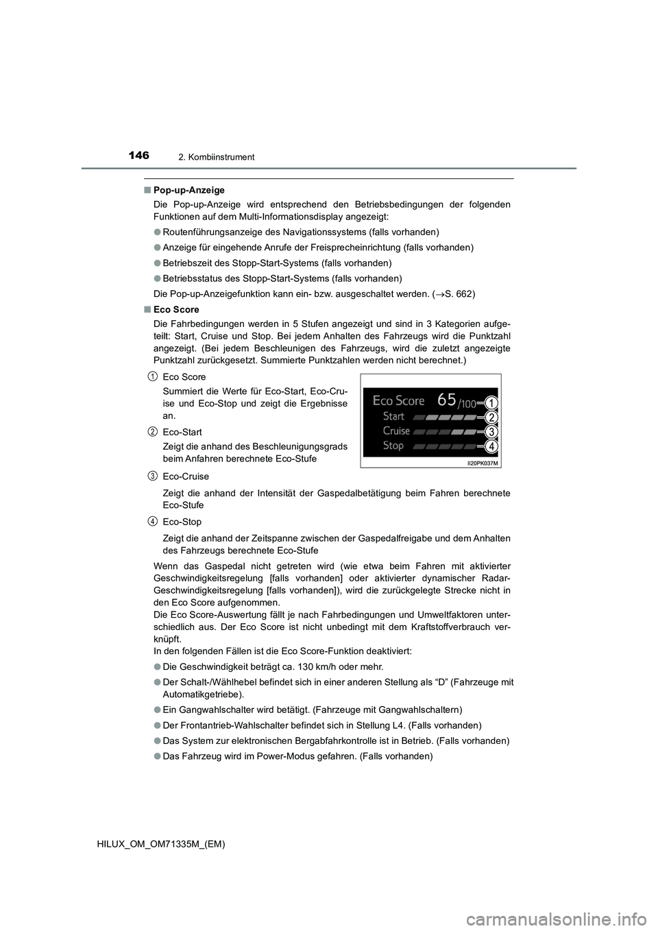 TOYOTA HILUX 2021  Betriebsanleitungen (in German) 1462. Kombiinstrument
HILUX_OM_OM71335M_(EM)
�QPop-up-Anzeige
Die Pop-up-Anzeige wird entsprechend den Betriebsbedingungen der folgenden
Funktionen auf dem Multi-Informationsdisplay angezeigt:
�ORoute