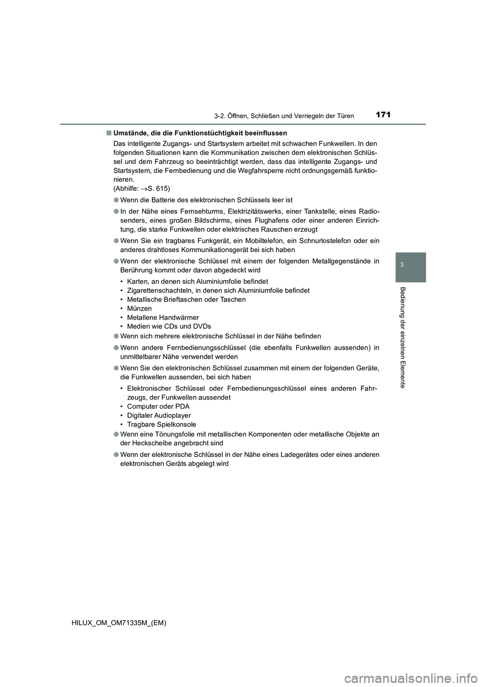 TOYOTA HILUX 2021  Betriebsanleitungen (in German) 1713-2. Öffnen, Schließen und Verriegeln der Türen
3
Bedienung der einzelnen Elemente
HILUX_OM_OM71335M_(EM)�QUmstände, die die Funktionstüchtigkeit beeinflussen
Das intelligente Zugangs- und Sta