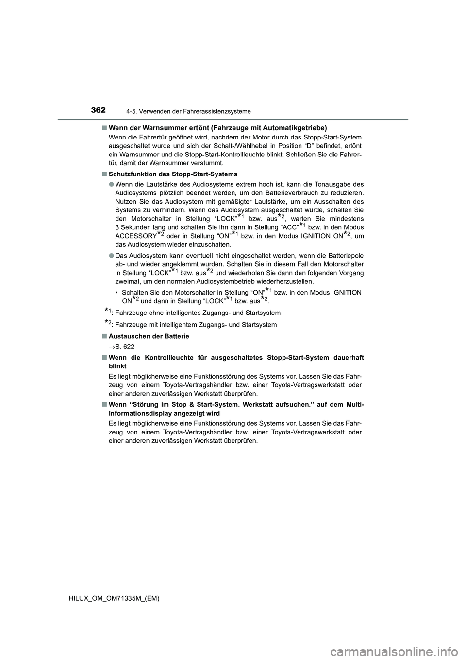 TOYOTA HILUX 2021  Betriebsanleitungen (in German) 3624-5. Verwenden der Fahrerassistenzsysteme
HILUX_OM_OM71335M_(EM)�Q
Wenn der Warnsummer ertönt (Fahrzeuge mit Automatikgetriebe)
Wenn die Fahrertür geöffnet wird, nachdem der Motor durch das Stop