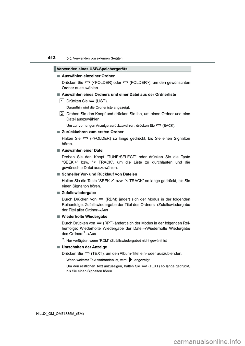 TOYOTA HILUX 2021  Betriebsanleitungen (in German) 4125-5. Verwenden von externen Geräten
HILUX_OM_OM71335M_(EM)�Q
Auswählen einzelner Ordner
Drücken Sie   (<FOLDER) oder   (FOLDER>), um den gewünschten
Ordner auszuwählen.
�QAuswählen eines Ordn