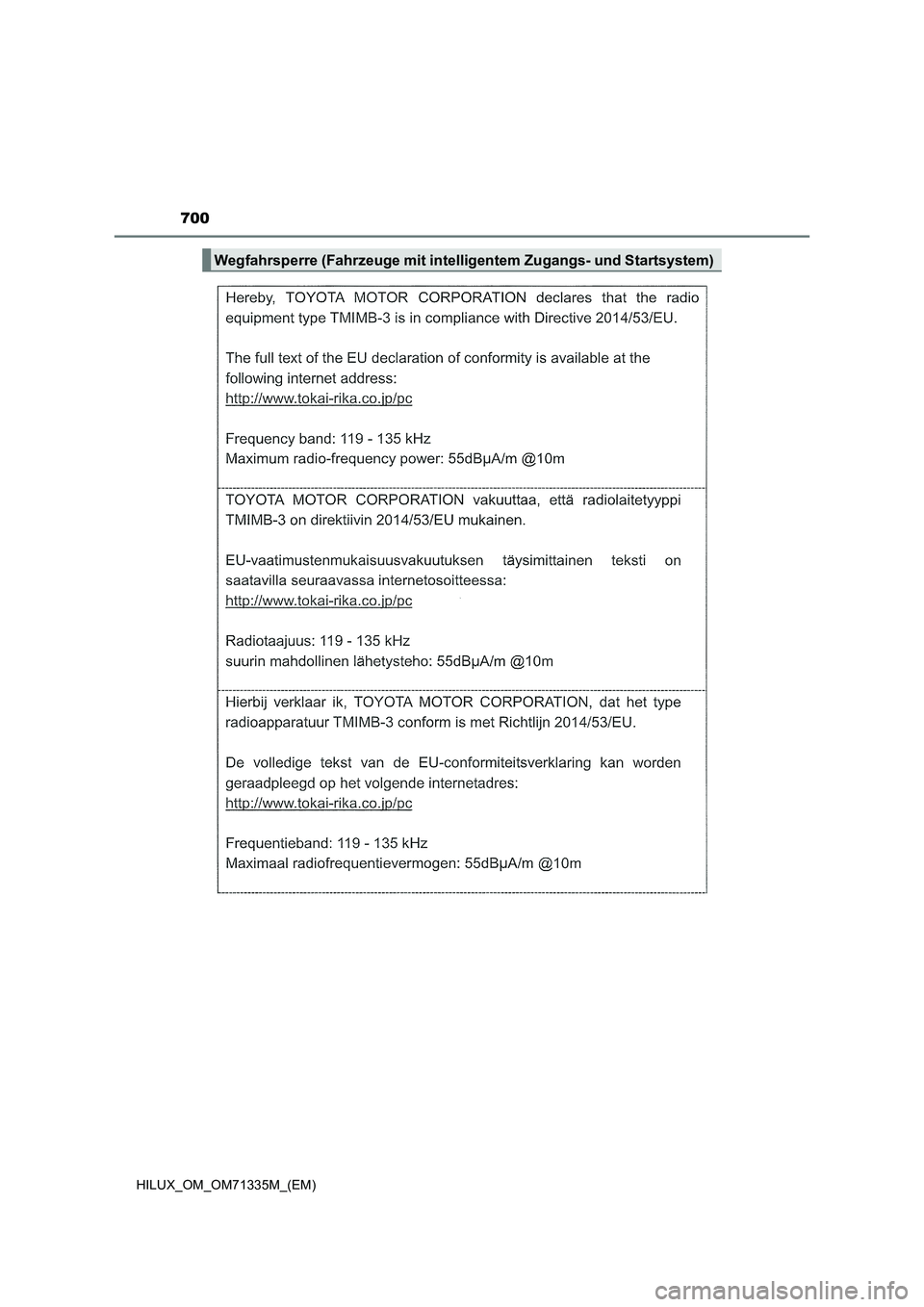 TOYOTA HILUX 2021 Betriebsanleitungen (in German) 700
HILUX_OM_OM71335M_(EM)
Wegfahrsperre (Fahrzeuge mit intelligentem Zugangs- und Startsystem) TOYOTA HILUX 2021 Betriebsanleitungen (in German) 700
HILUX_OM_OM71335M_(EM)
Wegfahrsperre (Fahrzeuge mit intelligentem Zugangs- und Startsystem)