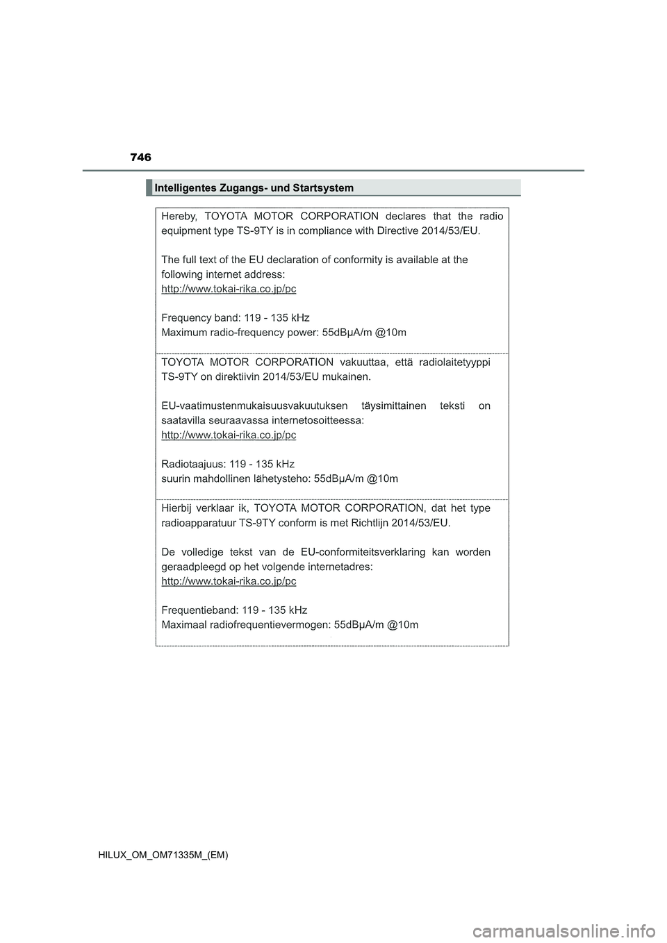 TOYOTA HILUX 2021 Betriebsanleitungen (in German) 746
HILUX_OM_OM71335M_(EM)
Intelligentes Zugangs- und Startsystem TOYOTA HILUX 2021 Betriebsanleitungen (in German) 746
HILUX_OM_OM71335M_(EM)
Intelligentes Zugangs- und Startsystem