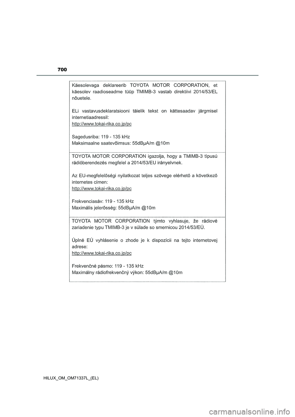 TOYOTA HILUX 2021  Manuale duso (in Italian) 700
HILUX_OM_OM71337L_(EL) 