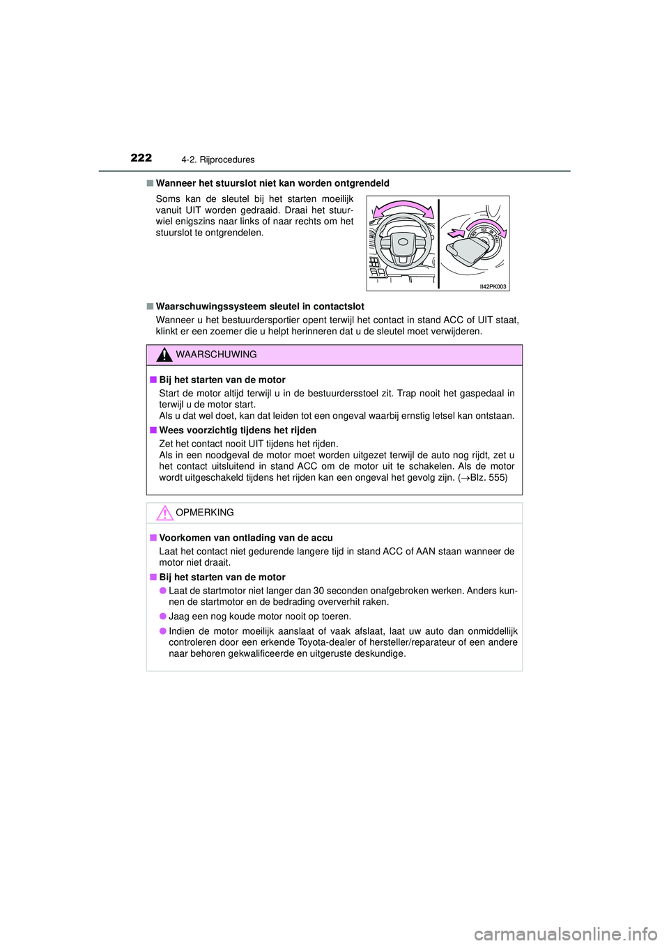 TOYOTA HILUX 2021 Instructieboekje (in Dutch) 2224-2. Rijprocedures
HILUX_OM_OM0K513E_(EE)■
Wanneer het stuurslot niet kan worden ontgrendeld
■ Waarschuwingssysteem sl eutel in contactslot
Wanneer u het bestuurdersportier opent terwijl het c TOYOTA HILUX 2021 Instructieboekje (in Dutch) 2224-2. Rijprocedures
HILUX_OM_OM0K513E_(EE)■
Wanneer het stuurslot niet kan worden ontgrendeld
■ Waarschuwingssysteem sl eutel in contactslot
Wanneer u het bestuurdersportier opent terwijl het c