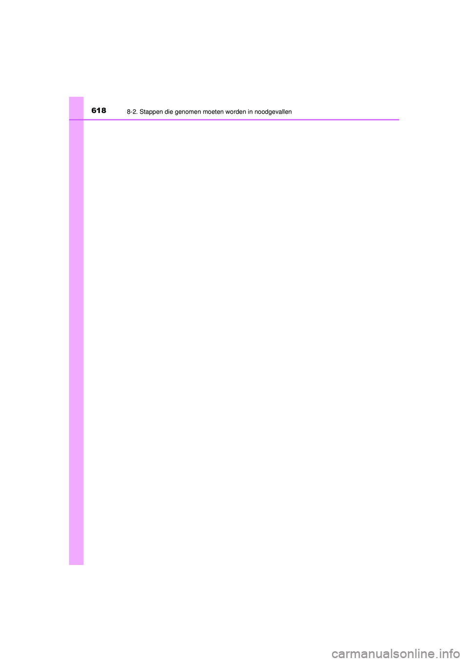 TOYOTA HILUX 2021  Instructieboekje (in Dutch) 6188-2. Stappen die genomen moeten worden in noodgevallen
HILUX_OM_OM0K513E_(EE)
HILUX_OM_OM0K513E_(EE).book  Page 618  Wednesday, May 26, 2021  11:09 AM 