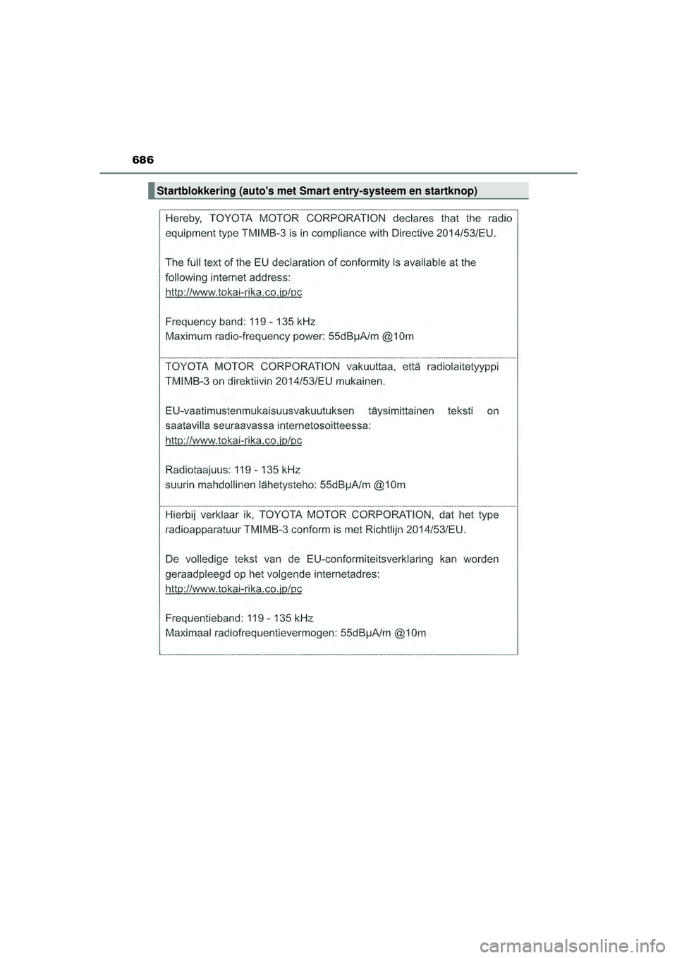 TOYOTA HILUX 2021  Instructieboekje (in Dutch) 686
HILUX_OM_OM0K513E_(EE)
Startblokkering (autos met Smart entry-systeem en startknop)
HILUX_OM_OM0K513E_(EE).book  Page 68 6  Wednesday, May 26, 2021  11:09 AM 