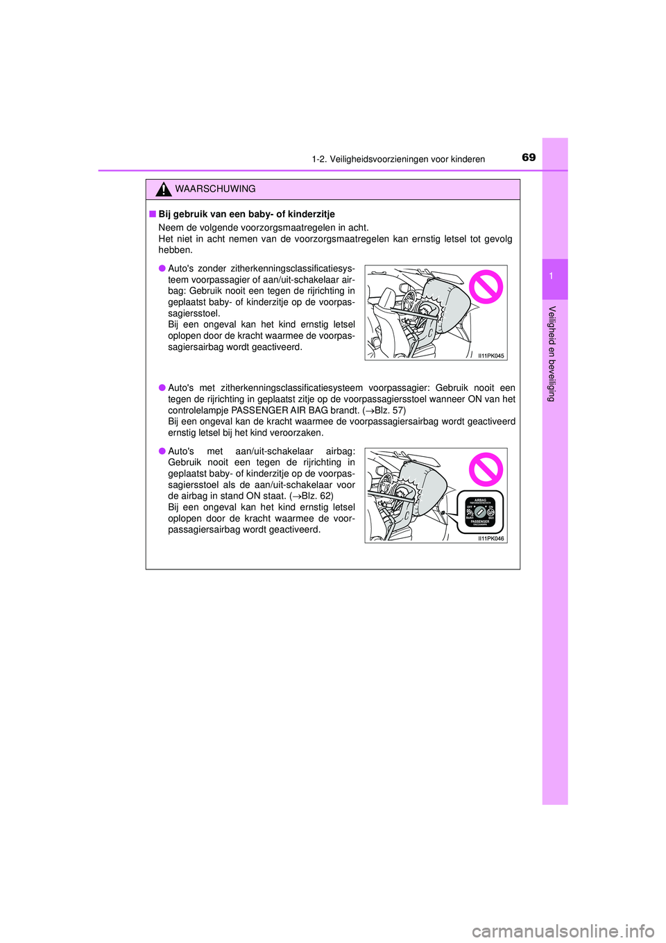 TOYOTA HILUX 2021  Instructieboekje (in Dutch) 691-2. Veiligheidsvoorzieningen voor kinderen
1
HILUX_OM_OM0K513E_(EE)
Veiligheid en beveiliging
WAARSCHUWING
■ Bij gebruik van een ba by- of kinderzitje
Neem de volgende voorzorgsmaatregelen in ach TOYOTA HILUX 2021  Instructieboekje (in Dutch) 691-2. Veiligheidsvoorzieningen voor kinderen
1
HILUX_OM_OM0K513E_(EE)
Veiligheid en beveiliging
WAARSCHUWING
■ Bij gebruik van een ba by- of kinderzitje
Neem de volgende voorzorgsmaatregelen in ach