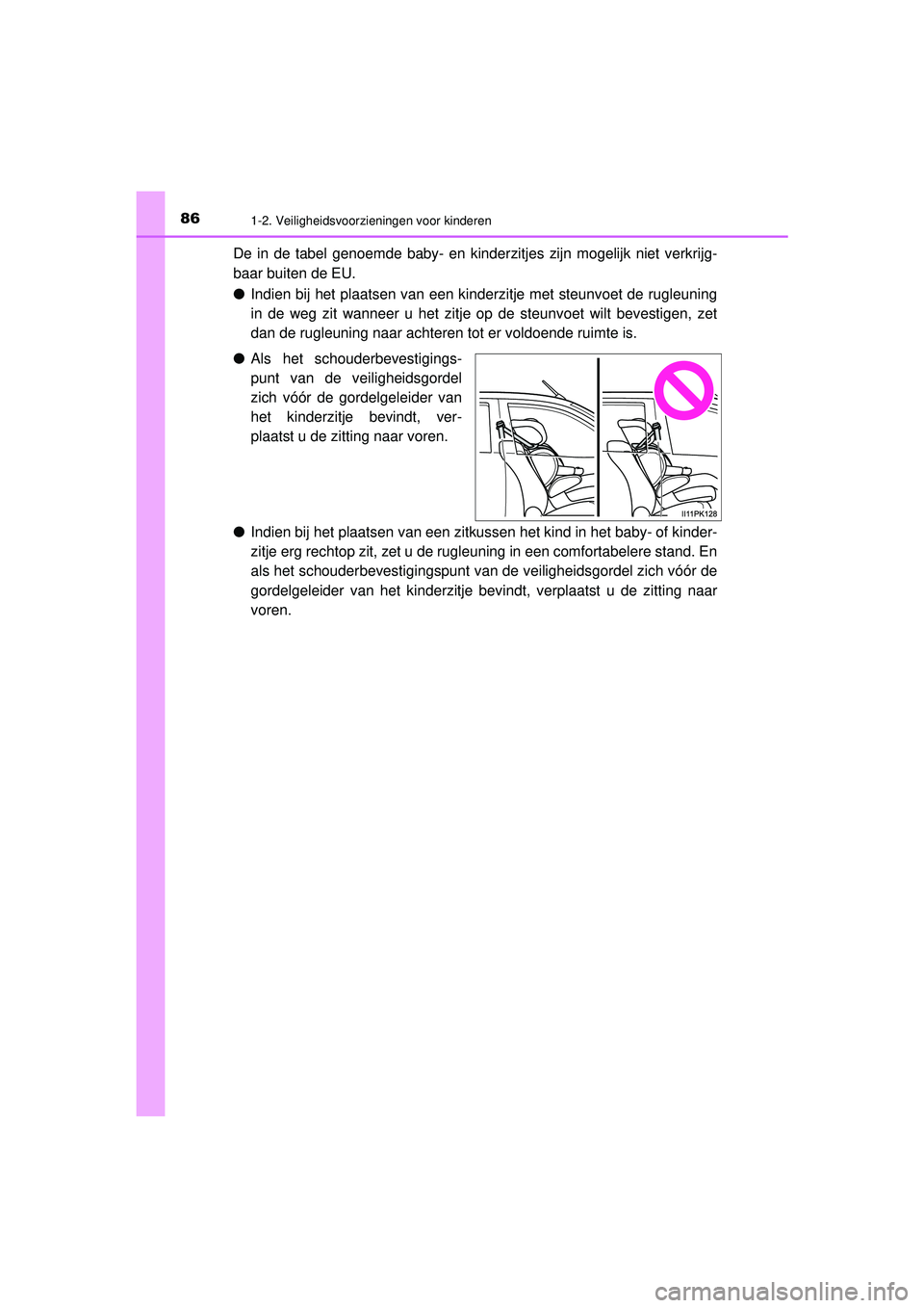 TOYOTA HILUX 2021 Instructieboekje (in Dutch) 861-2. Veiligheidsvoorzieningen voor kinderen
HILUX_OM_OM0K513E_(EE)
De in de tabel genoemde baby- en kinderzitjes zijn mogelijk niet verkrijg-
baar buiten de EU.
●Indien bij het plaatsen van een ki TOYOTA HILUX 2021 Instructieboekje (in Dutch) 861-2. Veiligheidsvoorzieningen voor kinderen
HILUX_OM_OM0K513E_(EE)
De in de tabel genoemde baby- en kinderzitjes zijn mogelijk niet verkrijg-
baar buiten de EU.
●Indien bij het plaatsen van een ki