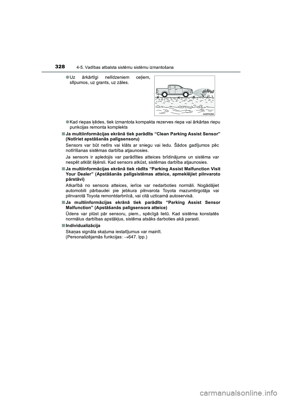 TOYOTA HILUX 2021  Lietošanas Instrukcija (in Latvian) 3284-5. Vadības atbalsta sist ēmu sist ēmu izmantošana
HILUX_OM_OM0K513E_(LV) ●
Kad riepas  ķēdes, tiek izmantota kompakta rezerves riepa vai  ārk ārtas riepu
punkcijas remonta komplekts
■