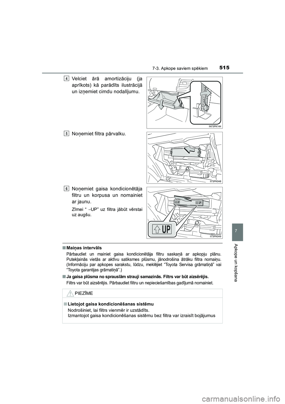 TOYOTA HILUX 2021 Lietošanas Instrukcija (in Latvian) 5157-3. Apkope saviem spēkiem
HILUX_OM_OM0K513E_(LV)
7
Apkope un kopšana
Ve lc i e t ārā amortiz āciju (ja
apr īkots) k ā par ādīts ilustr ācij ā
un iz ņemiet cimdu nodal ījumu.
No ņem TOYOTA HILUX 2021 Lietošanas Instrukcija (in Latvian) 5157-3. Apkope saviem spēkiem
HILUX_OM_OM0K513E_(LV)
7
Apkope un kopšana
Ve lc i e t ārā amortiz āciju (ja
apr īkots) k ā par ādīts ilustr ācij ā
un iz ņemiet cimdu nodal ījumu.
No ņem